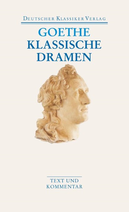 Klassische Dramen: Iphigenie auf Tauris / Egmont / Torquato Tasso, Johann Wolfgang von Goethe - Paperback - 9783618680307