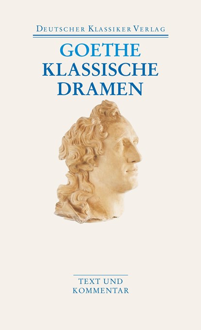 Klassische Dramen: Iphigenie auf Tauris / Egmont / Torquato Tasso, Johann Wolfgang von Goethe - Paperback - 9783618680307