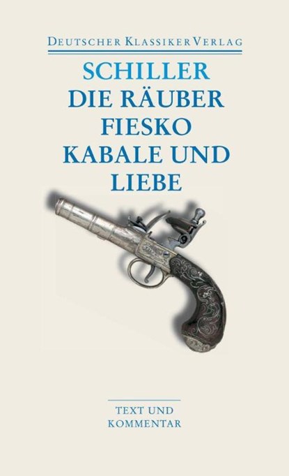 Die Räuber / Fiesko / Kabale und Liebe, Friedrich Schiller - Paperback - 9783618680345