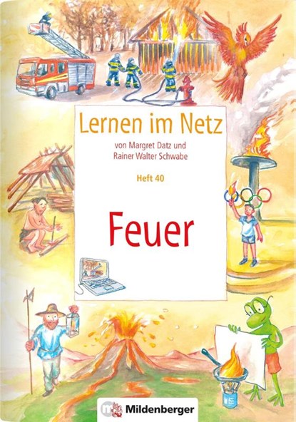 Lernen im Netz, Heft 40: Feuer, Margret Datz ; Rainer Walter Schwabe - Gebonden - 9783619117666