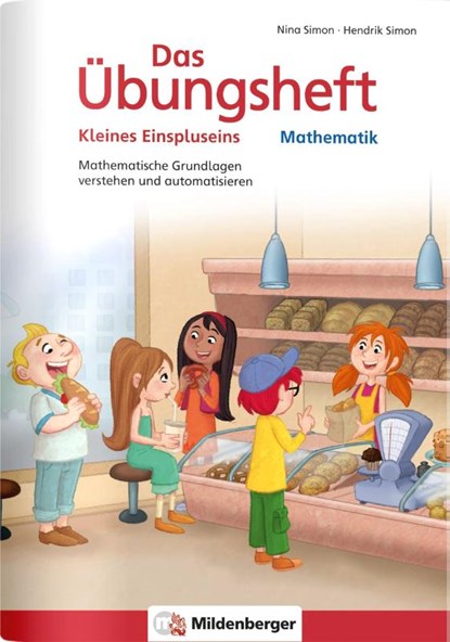 Das Übungsheft Mathematik - Kleines Einspluseins, Nina Simon ; Hendrik Simon - Gebonden - 9783619154388