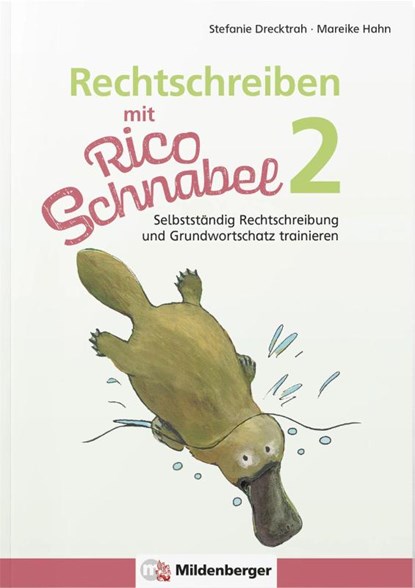 Rechtschreiben mit Rico Schnabel, Klasse 2, Stefanie Drecktrah ; Mareike Hahn - Gebonden - 9783619220403