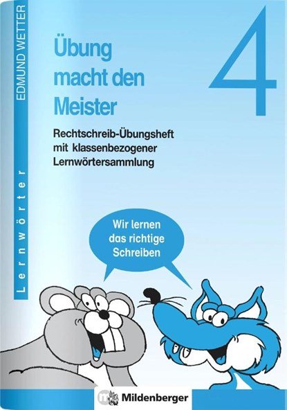 Übung macht den Meister. Rechtschreib-Übungsheft 4. Druckschrift. RSR, Edmund Wetter - Paperback - 9783619444007