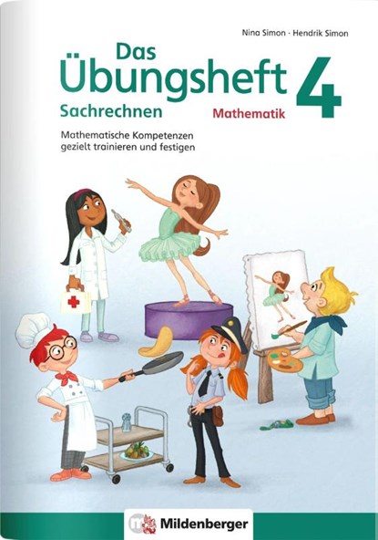 Das Übungsheft Sachrechnen Mathematik 4, Hendrik Simon ; Nina Simon - Gebonden - 9783619454532