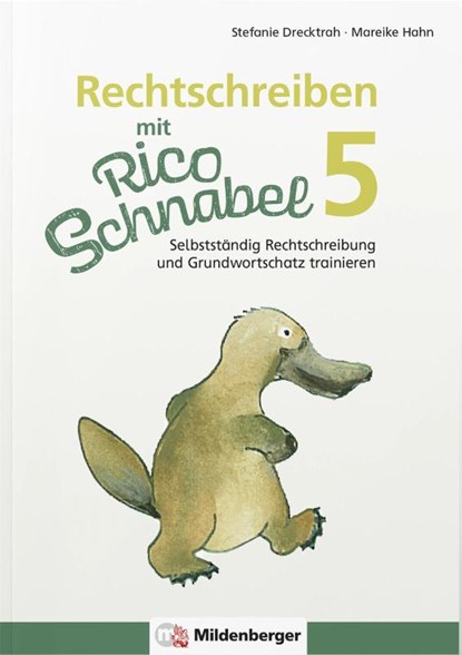 Rechtschreiben mit Rico Schnabel, Klasse 5, Stefanie Drecktrah ; Mareike Hahn - Gebonden - 9783619520404