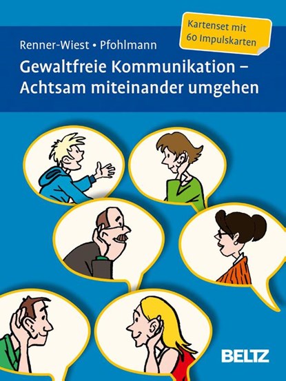 Gewaltfreie Kommunikation. Achtsam miteinander umgehen, Christiane Pfohlmann ; Barbara Renner-Wiest - Losbladig - 9783621283045