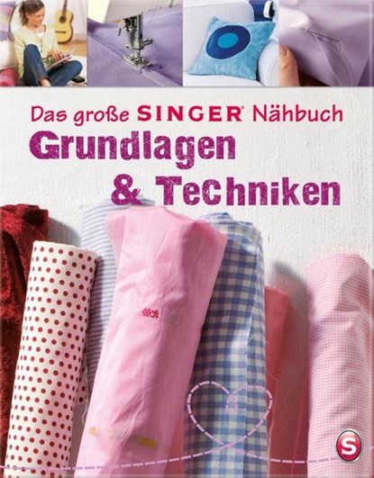 Das große SINGER Nähbuch - Grundlagen & Techniken, Eva Maria Heller - Gebonden - 9783625134299