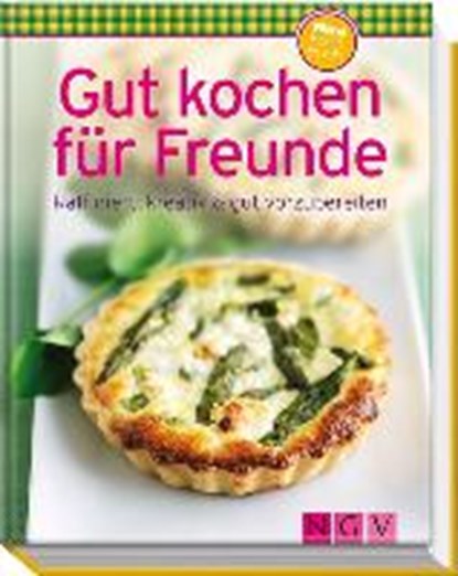 Gut kochen für Freunde (Minikochbuch), WINNEWISSER,  Sylvia ; Sieck, Annerose - Gebonden - 9783625139041