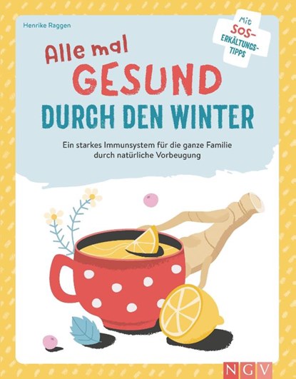 Alle mal gesund durch den Winter, Henrike Raggen - Gebonden - 9783625188155