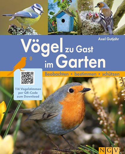Vögel zu Gast im Garten - Beobachten, bestimmen, schützen., Axel Gutjahr - Paperback - 9783625192411