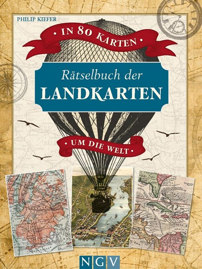 Rätselbuch der Landkarten. In 80 Karten um die Welt, Philip Kiefer - Paperback - 9783625193289