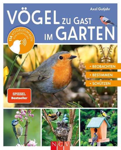 Vögel zu Gast im Garten - Heimische Vögel beobachten, bestimmen, schützen., Axel Gutjahr - Gebonden - 9783625199403