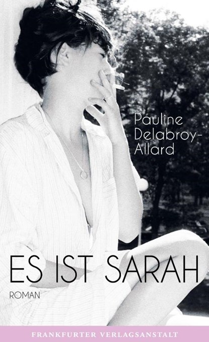 Es ist Sarah, Pauline Delabroy-Allard - Gebonden - 9783627002664