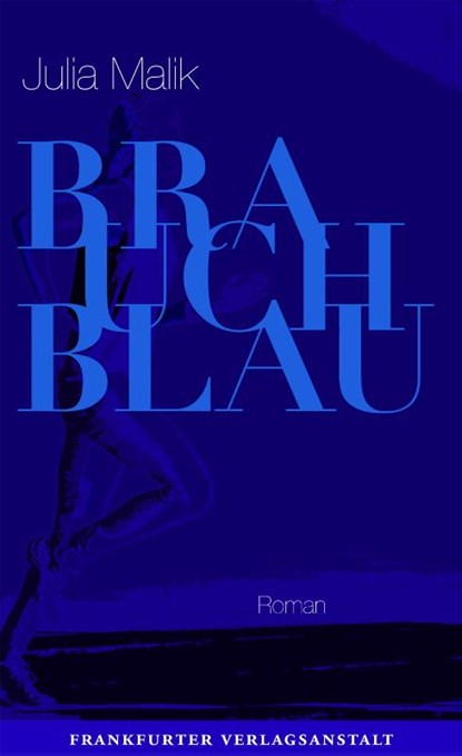 Brauch Blau, Julia Malik - Gebonden - 9783627002718