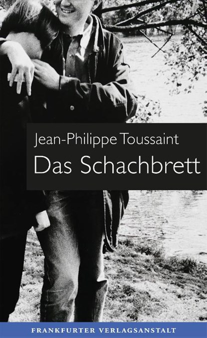 Das Schachbrett, Jean-Philippe Toussaint - Gebonden - 9783627003180