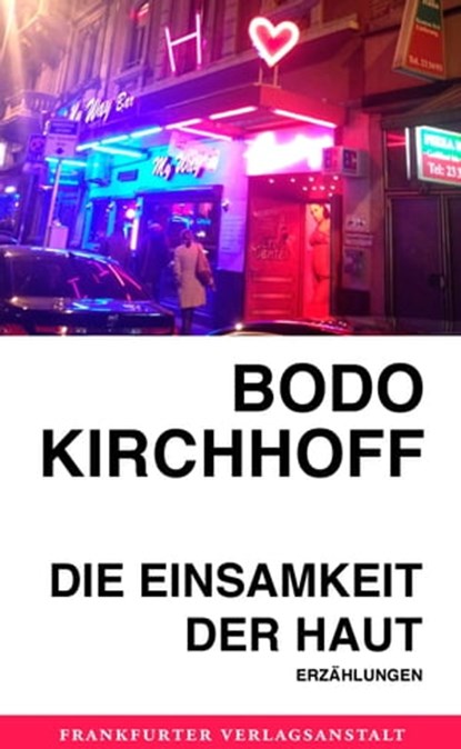 Die Einsamkeit der Haut, Bodo Kirchhoff - Ebook - 9783627020408