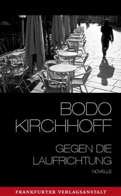 Gegen die Laufrichtung, Bodo Kirchhoff - Ebook - 9783627021993