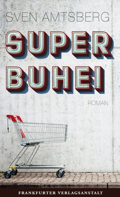 SUPERBUHEI, Sven Amtsberg - Ebook - 9783627022440
