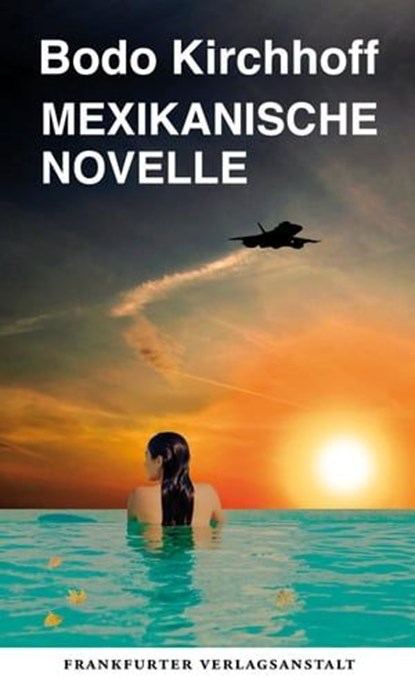 Mexikanische Novelle, Bodo Kirchhoff - Ebook - 9783627022464