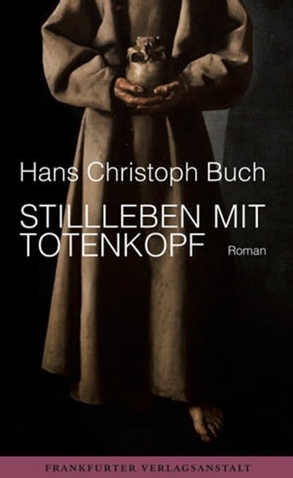 Stillleben mit Totenkopf, Hans Christoph Buch - Ebook - 9783627022624