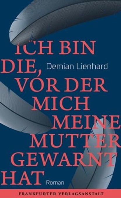 Ich bin die, vor der mich meine Mutter gewarnt hat, Demian Lienhard - Ebook - 9783627022709