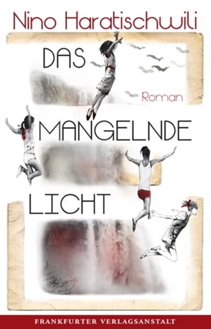 Das mangelnde Licht, Nino Haratischwili - Ebook - 9783627023034