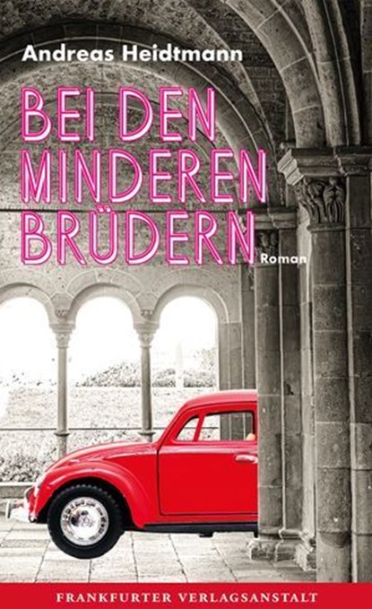 Bei den Minderen Brüdern, Andreas Heidtmann - Ebook - 9783627023324