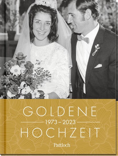 Goldene Hochzeit 1973 - 2023, Neumann & Kamp Historische Projekte GbR - Gebonden - 9783629006493