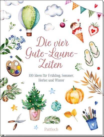 Die vier Gute-Laune-Zeiten, Pattloch Verlag - Gebonden - 9783629007414