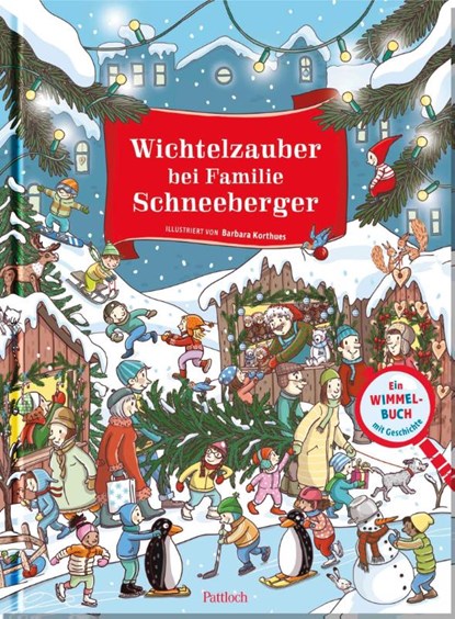 Wichtelzauber bei Familie Schneeberger, Pattloch Verlag - Gebonden - 9783629010308