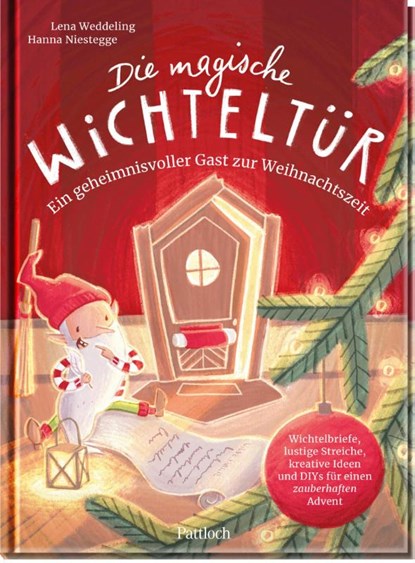 Die magische Wichteltür. Ein geheimnisvoller Gast zur Weihnachtszeit, Lena Weddeling - Gebonden - 9783629010506