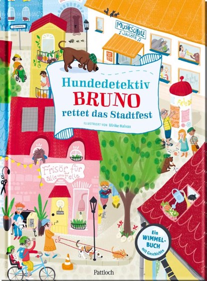 Hundedetektiv Bruno rettet das Stadtfest, Pattloch Verlag - Gebonden - 9783629011077