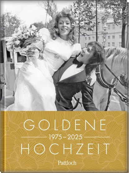 Goldene Hochzeit 1975 - 2025, Neumann & Kamp Historische Projekte GbR - Gebonden - 9783629013576
