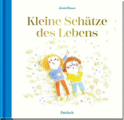 Kleine Schätze des Lebens, Annick Masson - Gebonden - 9783629016041