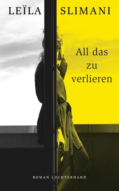 All das zu verlieren, Leïla Slimani - Gebonden - 9783630875538