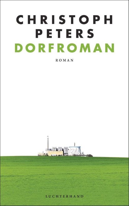Dorfroman, Christoph Peters - Gebonden - 9783630875965