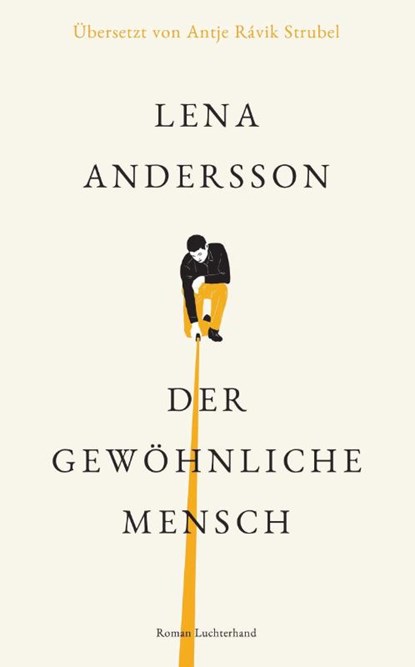 Der gewöhnliche Mensch, Lena Andersson - Gebonden - 9783630876092