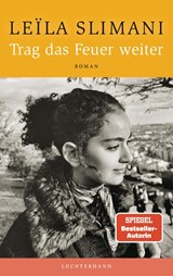 Trag das Feuer weiter - Leïla Slimani - 9783630876481