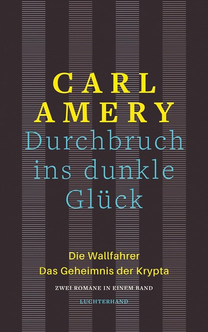 Durchbruch ins dunkle Glück, Carl Amery - Gebonden - 9783630876986
