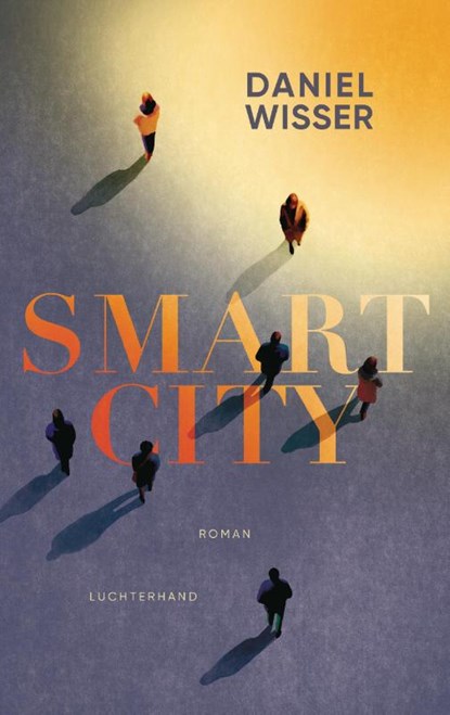 Smart City, Daniel Wisser - Gebonden - 9783630877099