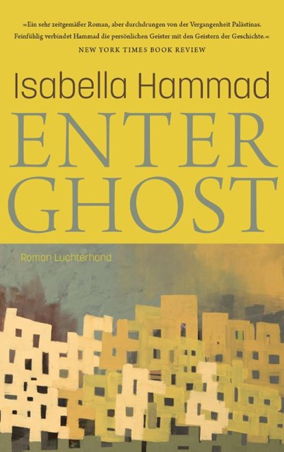 Enter Ghost, Isabella Hammad - Gebonden - 9783630877426