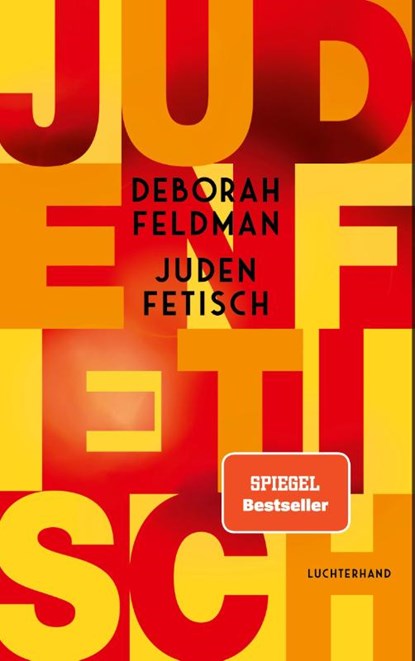 Judenfetisch, Deborah Feldman - Gebonden - 9783630877518