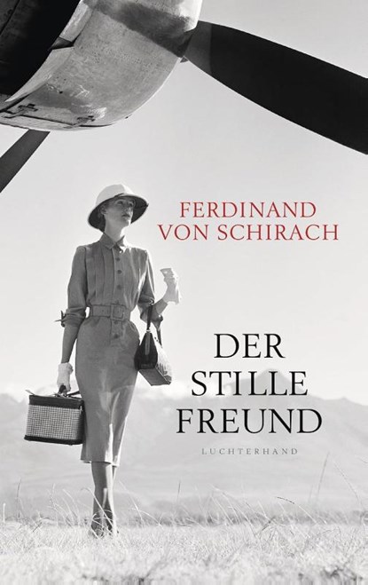 Der stille Freund, Ferdinand von Schirach - Gebonden - 9783630878126
