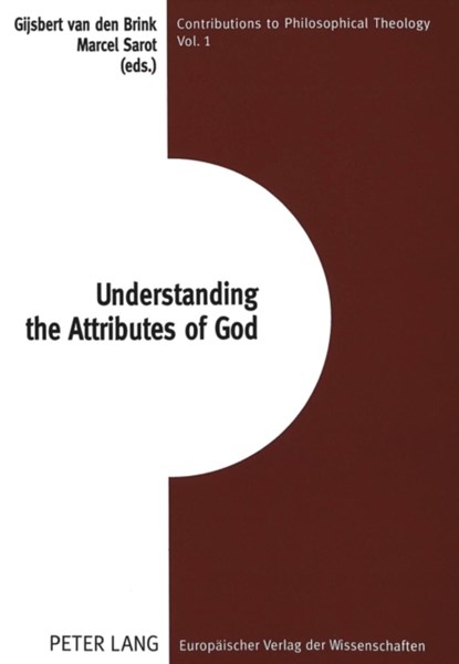 Understanding the Attributes of God, Gijsbert van den Brink ; Marcel Sarot - Paperback - 9783631344668
