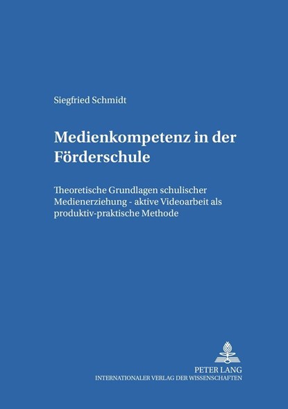 Medienkompetenz in Der Foerderschule, Siegfried Schmidt - Paperback - 9783631386774