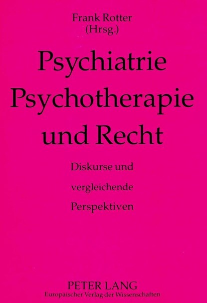Psychiatrie, Psychotherapie und Recht, Rotter Frank Rotter - Paperback - 9783631455708