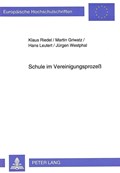 Schule im Vereinigungsproze | Klaus Riedel, Riedel ; Martin Griwatz, Griwatz ; Hans Leutert, Leutert ; Jurgen Westphal, Westphal | 