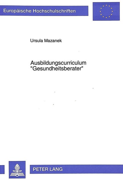 Ausbildungscurriculum «Gesundheitsberater», Eckler Ursula Eckler - Paperback - 9783631469842