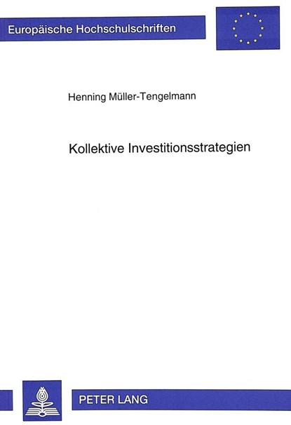 Kollektive Investitionsstrategien, Muller-Tengelmann Henning Muller-Tengelmann - Paperback - 9783631474792