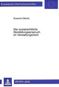 Der Sozialrechtliche Herstellungsanspruch Im Verwaltungsrecht | Susanne Olbertz | 